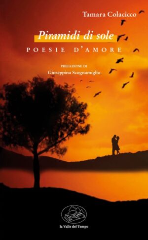 Piramidi di sole. Poesie d'amore