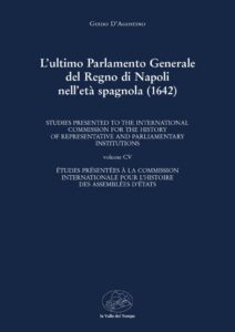 L’ultimo Parlamento Generale del Regno di Napoli nell’età spagnola (1642)