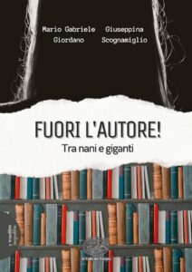 Fuori l’Autore! Tra nani e giganti