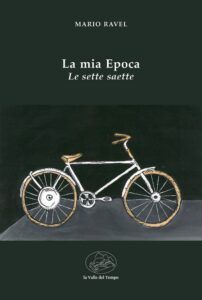 La mia epoca - le sette saette di Mario Ravel