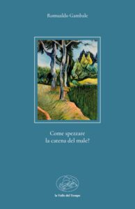 Come spezzare la catena del male di Romualdo Gambale
