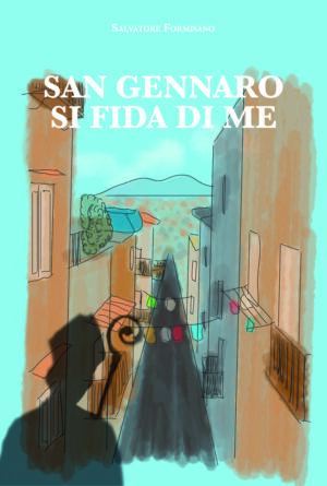 San Gennaro si fida di me di Salvatore Formisano