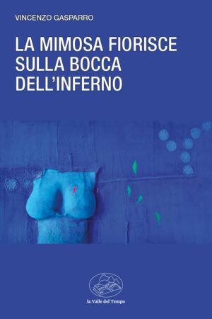 La mimosa fiorisce sulla bocca dell’inferno