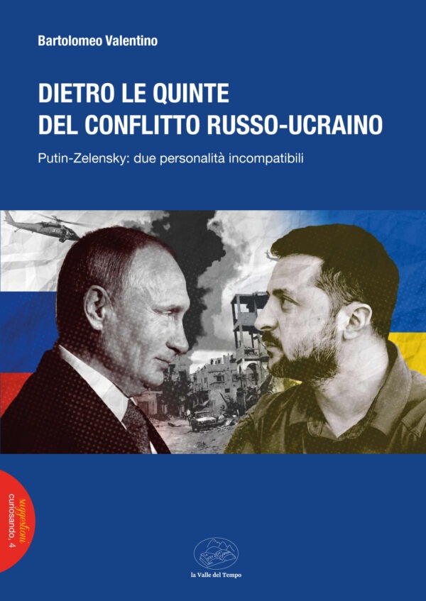 Dietro le quinte del conflitto russo-ucraino. Putin-Zelenskj: due personalità incompatibili