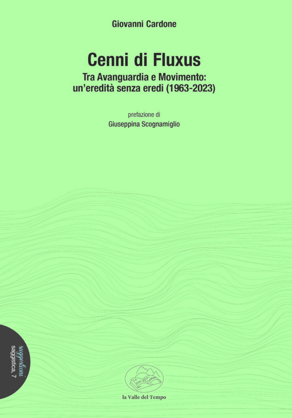Cenni di Fluxus. Tra Avanguardia e Movimento: un’eredità senza eredi (1963-2023)