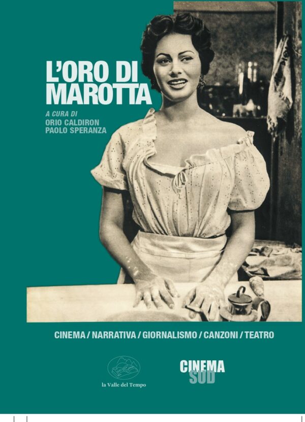 L’oro di Marotta. Cinema, narrativa, giornalismo, canzoni, teatro