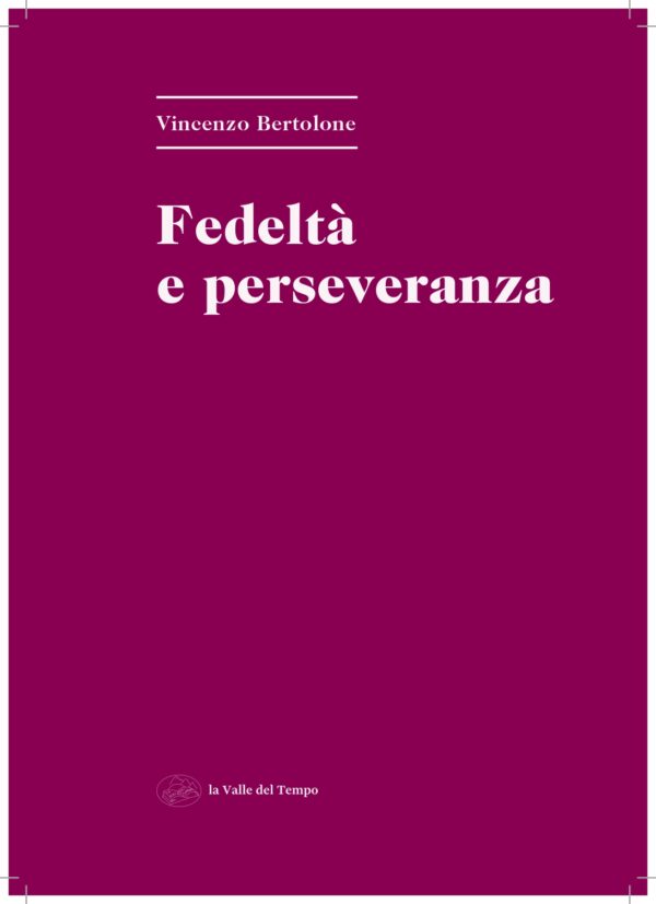 Fedeltà e perseveranza (due tomi raccolti in cofanetto)