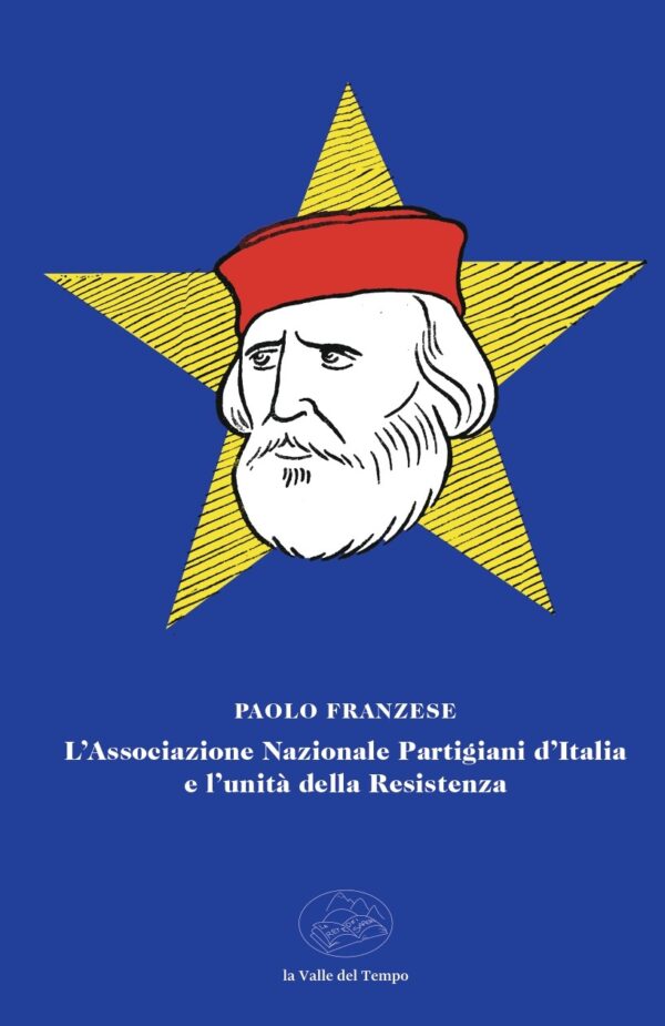 L’Associazione Nazionale Partigiani d’Italia e l’Unità della Resistenza