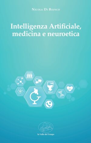 Intelligenza Artificiale, medicina e neuroetica