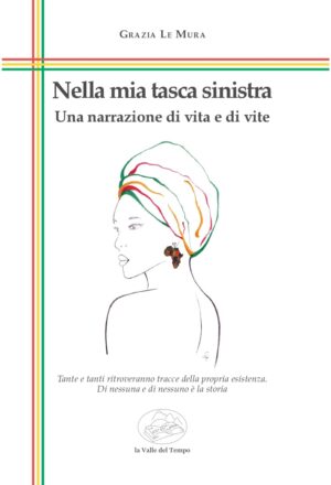 Nella mia tasca sinistra. Una narrazione di vita e di vite